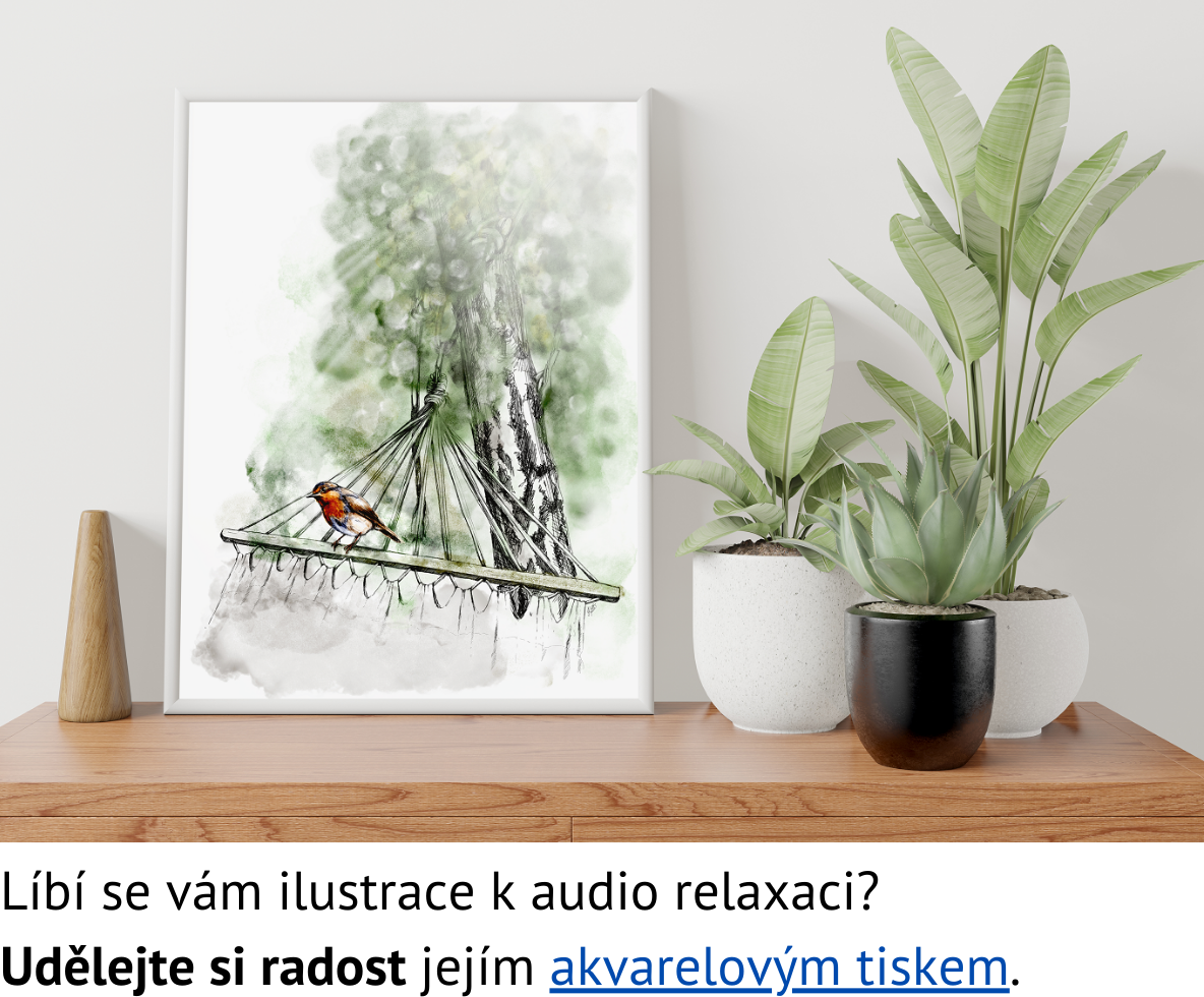 Líbí se vám ilustrace k audio relaxaci Objednejte si ji jako akvarelový tisk.